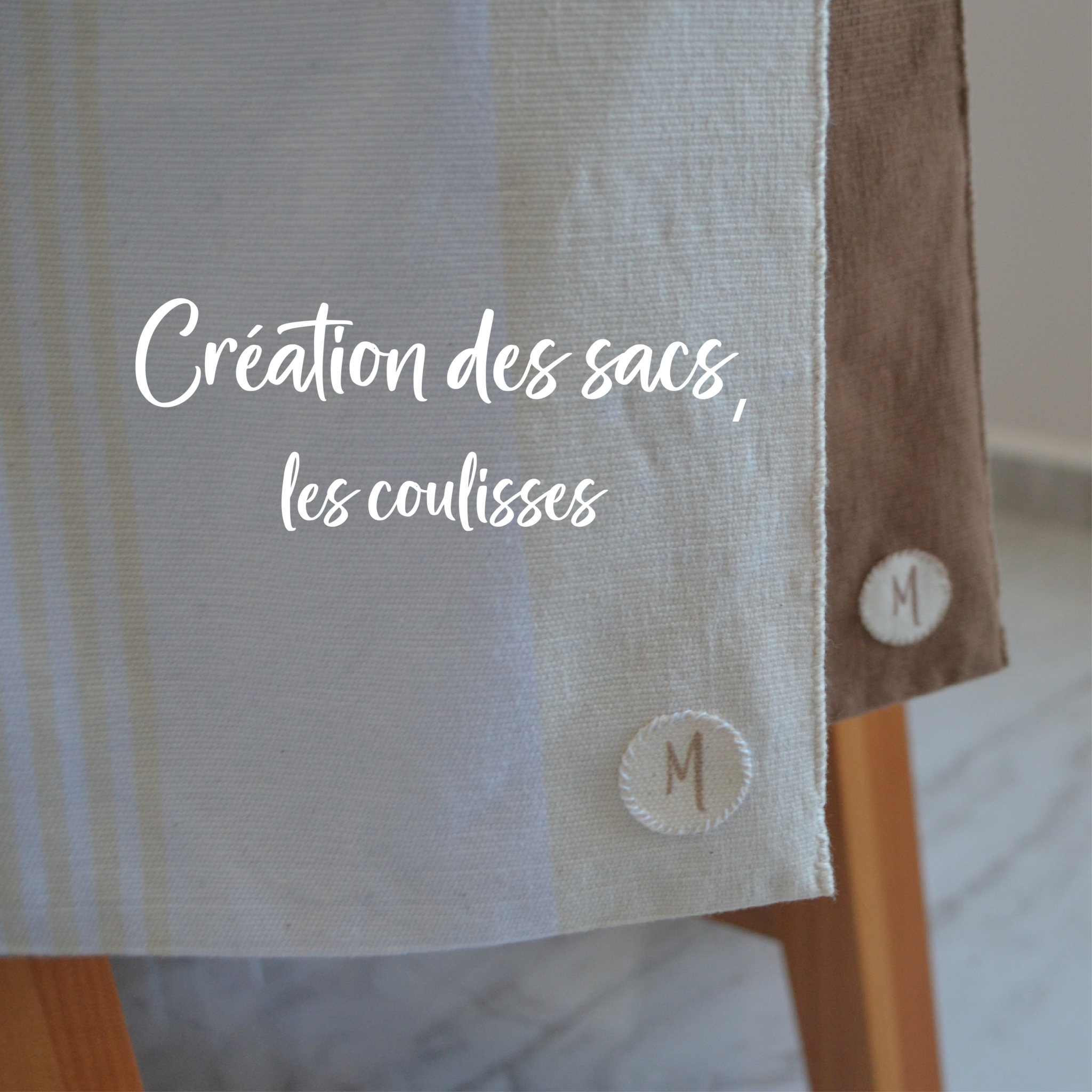 Création des sacs, les coulisses